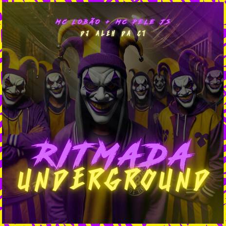 Ritmada Underground ft. MC Pele JS & MC Lobão | Boomplay Music