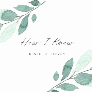 How I Knew (Renee & Steven)