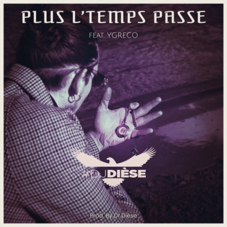 Plus L'temps Passe ft. Ygreco | Boomplay Music