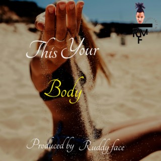 This your body lyrics | Boomplay Music