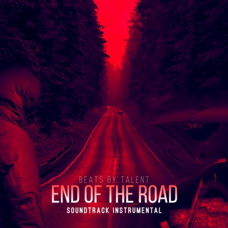 End Of The Road (Cinematic Soundtrack) | Boomplay Music