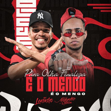 Para Olha Finaliza (É o Mengo) ft. MC Andynho Ramos & DJ Claudinho Mpc | Boomplay Music