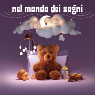 Nel Mondo dei Sogni: Musica per Dormire e Rilassare Neonati e Bambini con Suoni Naturali Calmanti