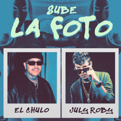 Sube la Foto ft. July Roby | Boomplay Music