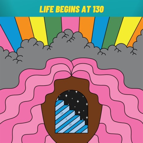 Life Begins At 130 | Boomplay Music