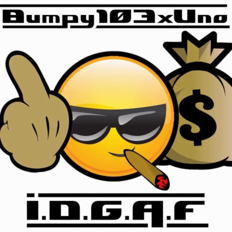I.D.G.A.F. ft. UNO | Boomplay Music
