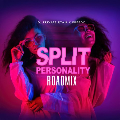 Split Personality (Roadmix) ft. Preedy & Marc Marfan | Boomplay Music