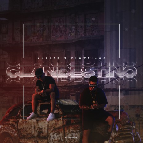 Clandestino ft. Flowtiago | Boomplay Music