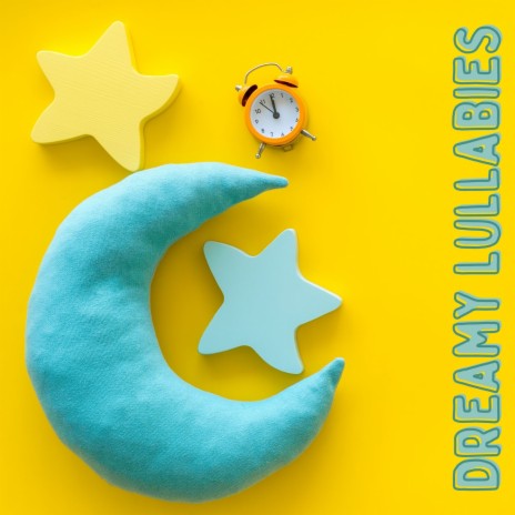 Dreamy Lullabies | Boomplay Music