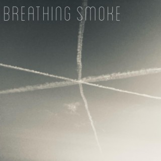 Breathing Smoke (Acoustic) lyrics | Boomplay Music