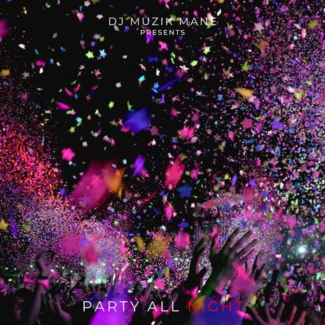 Party All Night | Boomplay Music