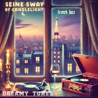 Seine Sway by Candlelight (French Jazz)