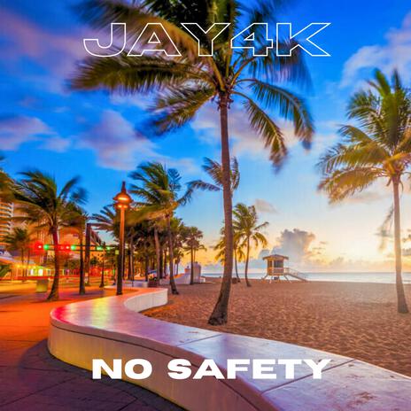 No Safety | Boomplay Music