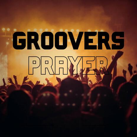 Groovers Prayer (KBS_za's Remix) ft. Thebe & Zonke | Boomplay Music