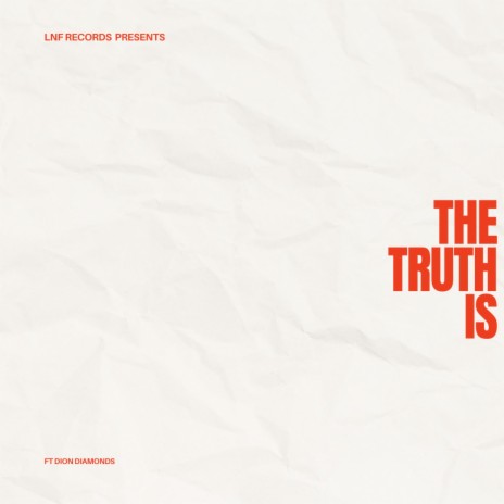 THE TRUTH IS ft. DION DIAMONDS