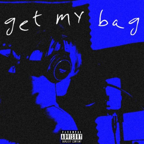 Get My Bag | Boomplay Music