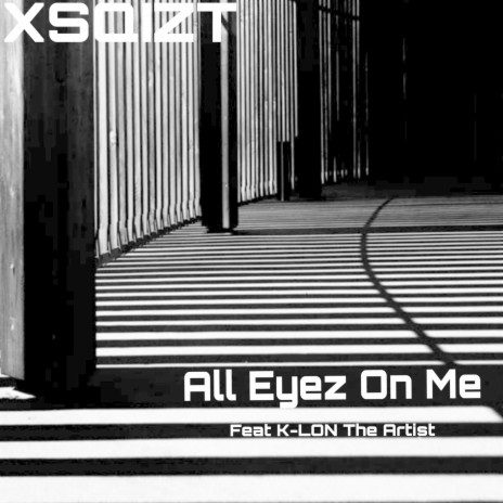 All Eyez on Me (feat. K-Lon the Artist) | Boomplay Music