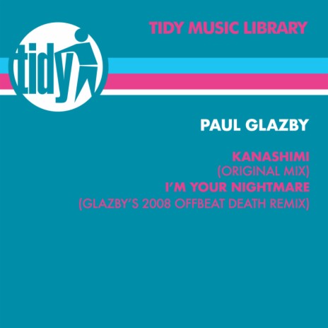 I'm Your Nightmare (Glazby's 2008 Offbeat Death Remix) | Boomplay Music