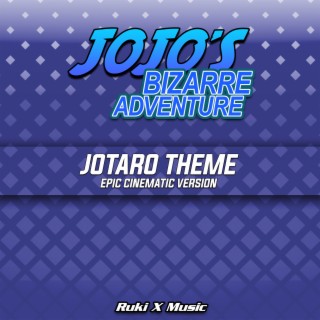 Jotaro Theme (From 'JoJo's Bizarre Adventure') (Epic Cinematic Version)