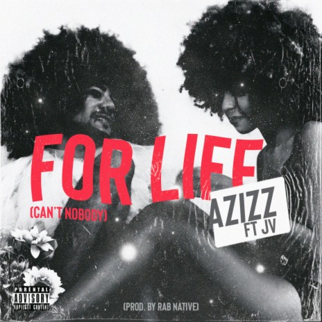 For Life (Can't Nobody) [feat. JV] | Boomplay Music