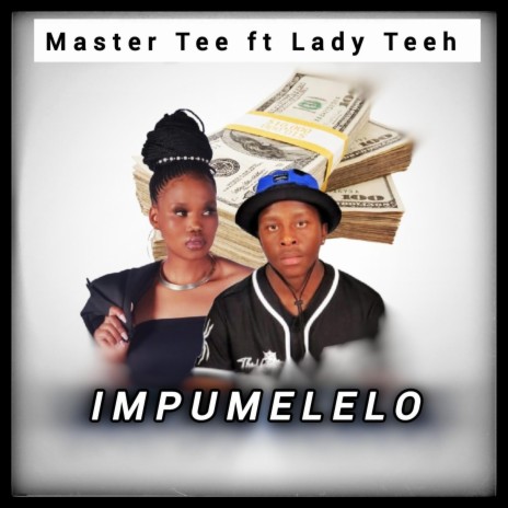 Impumelelo ft. Ladyteeh | Boomplay Music
