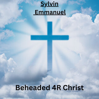 Beheaded 4R Christ