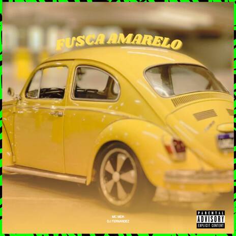 FUSCA AMARELO ft. mc mdk | Boomplay Music