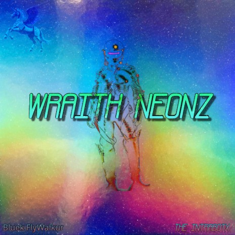 Wraith Neonz | Boomplay Music