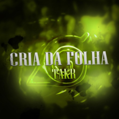 Cria Da Folha ft. Sidney Scaccio & MHRAP | Boomplay Music