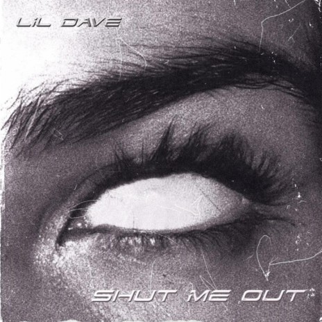 Shut Me Out ft. Lil Xanny Boy | Boomplay Music