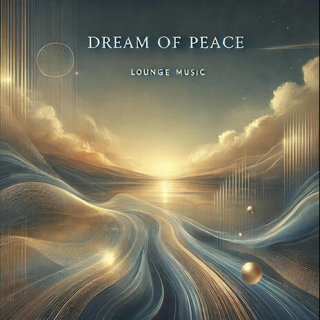 Dream of Peace | Boomplay Music