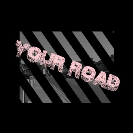 Your Road | Boomplay Music