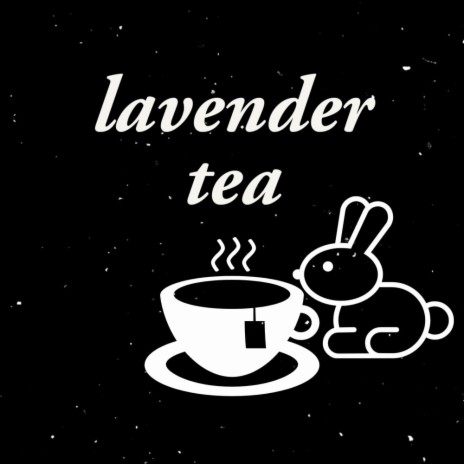 LAVENDER TEA | Boomplay Music