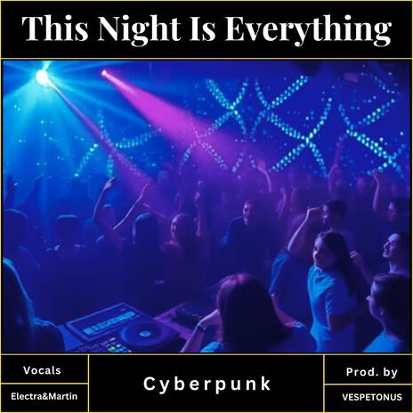 This Night Is Everything | Boomplay Music