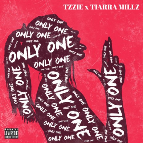 Only One ft. Tzzie & Tiarra Millz | Boomplay Music