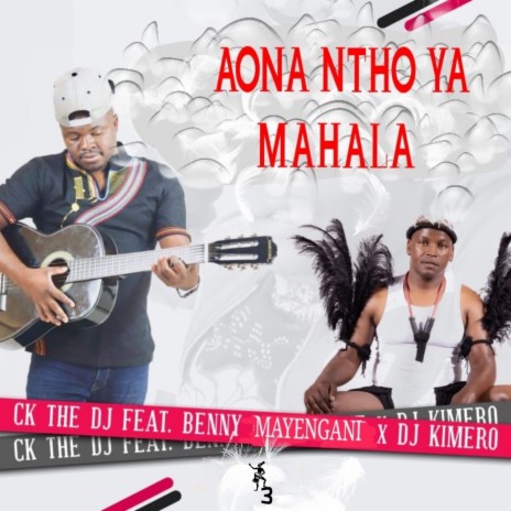 Aona Ntho Ya Mahala ft. Benny Mayengani & Dj kimero