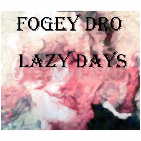 Lazy Days | Boomplay Music