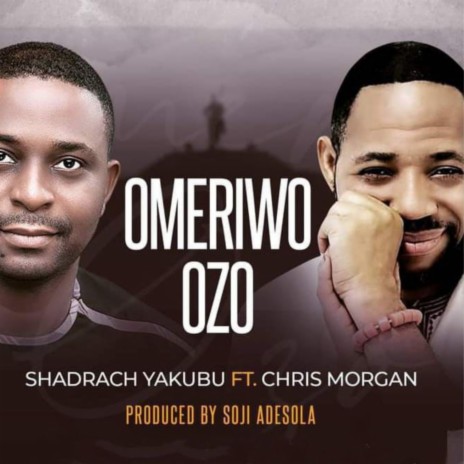 Omeriwo Ozo ft. Chris Morgan
