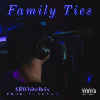 Family ties lyrics | Boomplay Music