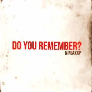 Do You Remember?