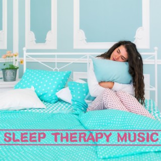 Sleep Therapy Music: Calming Sleep Music to Fall Asleep Quickly