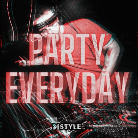 Party Everyday | Boomplay Music