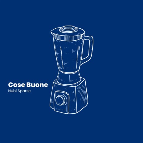 Cose Buone | Boomplay Music