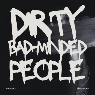 Dirty Bad-Minded People (DBMP)