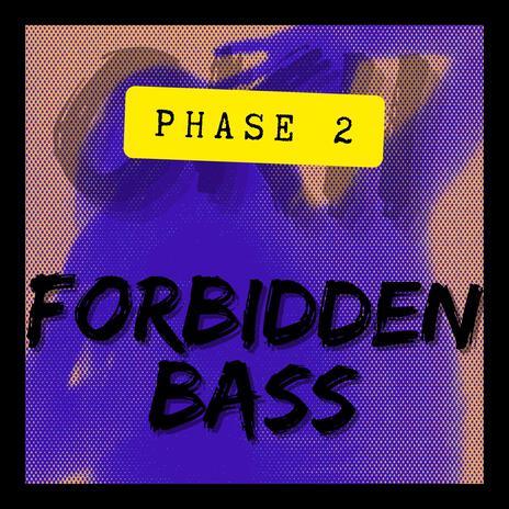 Forbidden Bass | Boomplay Music