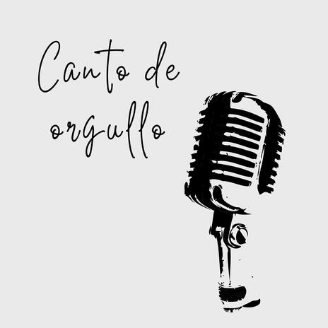 Canto de orgullo | Boomplay Music