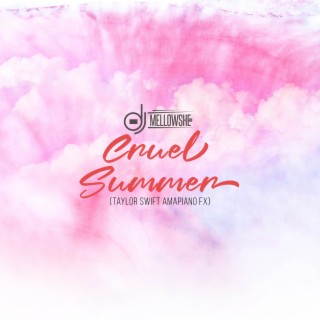Cruel Summer (Taylor Swift Amapiano FX)