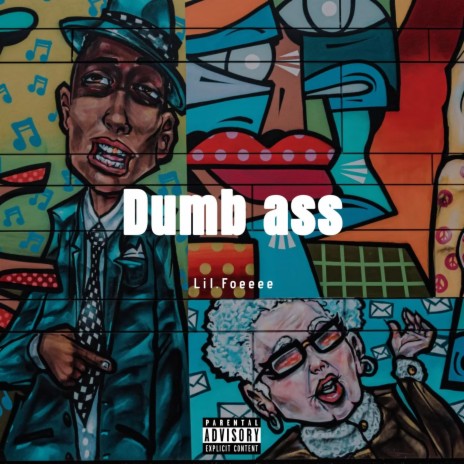 Dumb ass | Boomplay Music