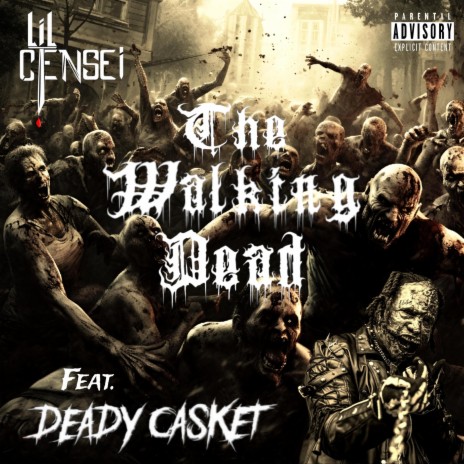 The Walking Dead ft. Deady Casket | Boomplay Music