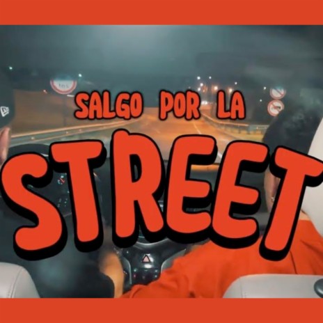 Salgo por la street | Boomplay Music